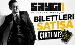 Saygı1 Serdar Ortaç Biletleri Satışa Çıktı mı? Ne Zaman Satışa Çıkacak? Nereden Alınır?