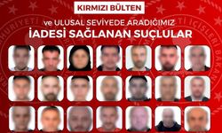 Ulusal seviyede aranan 21 suçlu ülkeye getirildi