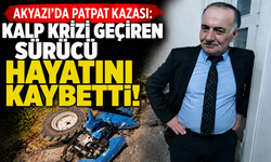 Akyazı’da Patpat Kazası: Kalp Krizi Geçiren Sürücü Hayatını Kaybetti