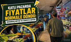 Katlı Pazarda Fiyatlar Normale Döndü: Vatandaş Meyve ve Sebzeye Doydu