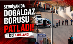 Serdivan'da Doğalgaz Borusu Patladı: 1 İşçi Yaralandı