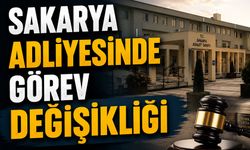 Sakarya Adliyesinde Görev Değişikliği