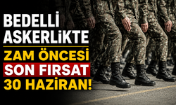 MSB'den Bedelli Askerlik Uyarısı Son Tarih 30 Haziran!