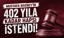 Mustafa Bozbey'in 402 yıla kadar hapsi istendi