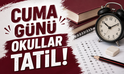Cuma günü okullar tatil