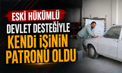 Eski hükümlü devlet desteğiyle kendi işinin patronu oldu