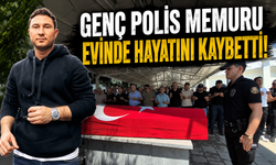 Genç polis memuru evinde hayatını kaybetti