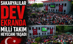 Sakaryalılar dev ekranda milli takım heyecanı yaşadı