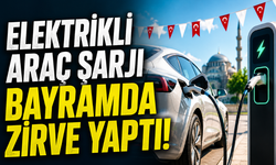 Kurban Bayramı’nda Elektrikli Araç Şarjında Rekor Artış!