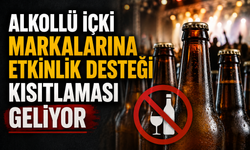 Alkollü İçki Markalarına Etkinlik Desteği Kısıtlaması Geliyor