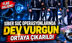 Siber Suç Operasyonlarında Dev Vurgun Ortaya Çıkarıldı