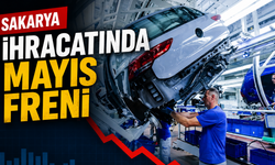 Sakarya İhracatında Mayıs Freni