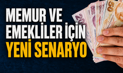 Emekli ve memurlar için yeni zam senaryosu