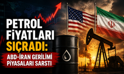 Petrol Fiyatları Sıçradı: ABD-İran Gerilimi Piyasaları Sarstı
