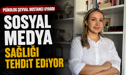 Psikolog Şevval Bostancı Uyardı: Sosyal medya sağlığı tehdit ediyor