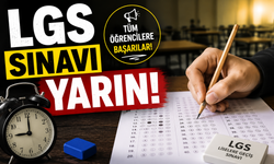 LGS Heyecanı Yarın Başlıyor: 1 Milyondan Fazla Öğrenci Sınava Girecek