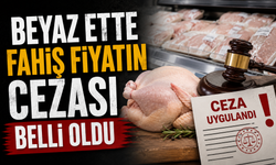 Beyaz Ette Fahiş Fiyatın cezası belli oldu