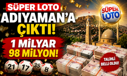 Süper Loto’da dev ikramiye Adıyaman’a çıktı