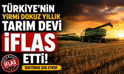 Türkiye'nin yirmi dokuz yıllık tarım devi iflas etti!