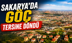 Sakarya’nın Göç Haritası Değişti