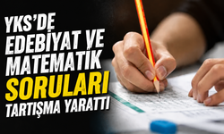 YKS’de Edebiyat ve Matematik Soruları Tartışma Yarattı