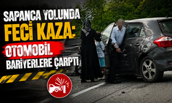 Sapanca yolunda feci kaza: otomobil bariyerlere çarptı