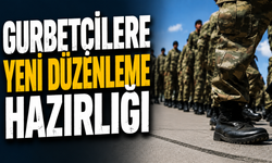 Gurbetçilere yeni düzenleme geliyor!