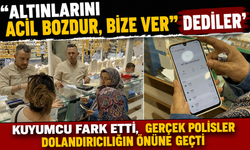 FETÖ Yalanıyla 1 Milyon 350 Bin Liralık Dolandırıcılık Girişimi! Kuyumcunun Dikkati Facianın Önüne Geçti