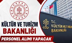 Kültür ve Turizm Bakanlığı 569 Personel Alımı Yapacak! Başvuru Şartları Neler?