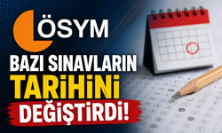 ÖSYM Hangi Sınav Tarihlerini Değiştirdi? İşte Güncel Sınav Takvimi