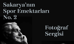 Sakarya’nın Emektarları No.2 Sergisi Kapılarını Açıyor