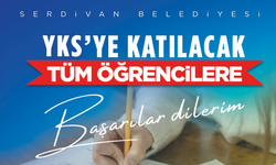 Serdivan Belediye Başkanı Osman Çelik’ten YKS Mesajı