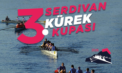 3. Serdivan Kürek Kupası Başlıyor!