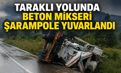 Taraklı yolunda beton mikseri şarampole yuvarlandı: Sürücü yaralandı