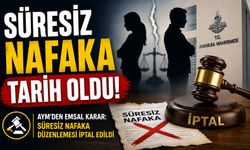 Süresiz Nafaka Düzenlemesi İptal Edildi