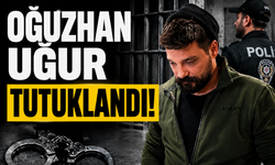 Oğuzhan Uğur tutuklandı!