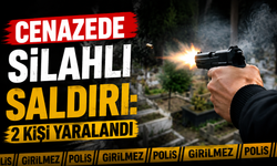 Cenazede silahlı saldırı: 2 kişi yaralandı