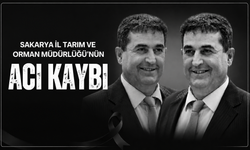 Sakarya İl Tarım ve Orman Müdürlüğü'nün acı kaybı