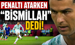 Ronaldo Penaltı Öncesi "Bismillah" Dedi! O Anlar Gündem Oldu