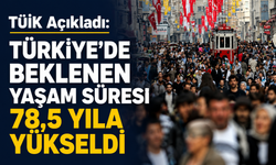 TÜİK Açıkladı: Türkiye'de Beklenen Yaşam Süresi 78,5 Yıla Yükseldi