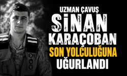 Uzman Çavuş Sinan Karaçoban Son Yolculuğuna Uğurlandı