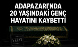 Adapazarı’nda 20 Yaşındaki Genç Hayatını Kaybetti