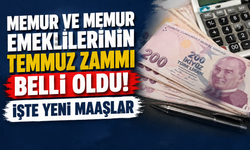 Memur ve Memur Emeklilerinin Temmuz Zammı Belli Oldu! İşte Yeni Maaşlar