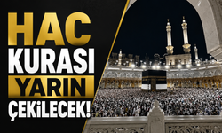 Hac kurası yarın çekilecek