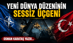 Osman Karataş’tan dikkat çeken yazı: “Yeni Dünya Düzeninin Sessiz Üçgeni”