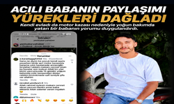 Acılı babanın paylaşımı yürekleri dağladı!