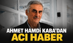 Ahmet Hamdi Kaba Hayatını Kaybetti