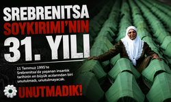 Srebrenitsa Soykırımı'nın 31. Yılı