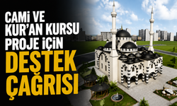 Tepekum Mahallesi’ne Cami ve Kur’an Kursu Projesi İçin Destek Çağrısı