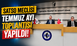 SATSO Meclisi Temmuz Ayı Toplantısı Yapıldı